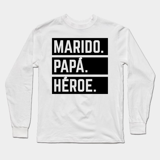 Marido Papá Héroe (Super Esposo / Superhéroe / Black) Long Sleeve T-Shirt by MrFaulbaum